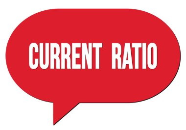 Kırmızı bir konuşma kabarcığı puluyla yazılmış CURRENT RATIO metni
