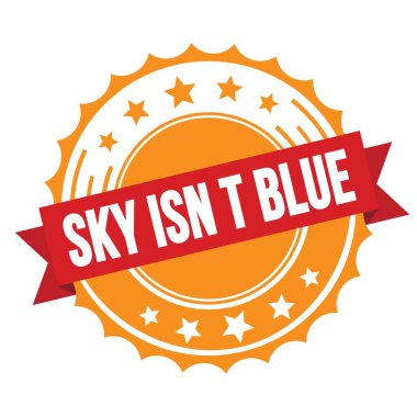 Kırmızı turuncu rozet damgalı SKY ISN T BLUE metin.