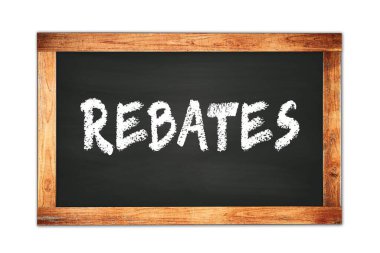 Siyah ahşap çerçeve okul tahtasına yazılmış REBATES metni.