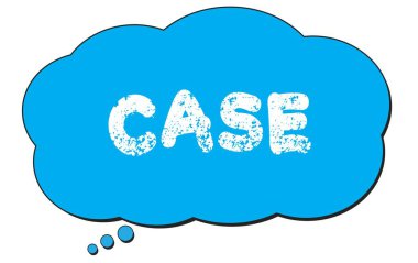 Mavi düşünce bulutu üzerine yazılmış CASE metni.