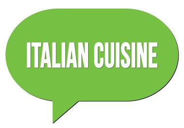 İTALYA CUISINE yeşil bir konuşma kabarcığı damgası ile yazılmış metin
