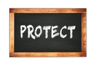 Siyah ahşap çerçeve okul tahtasına yazılmış PROTECT metni.