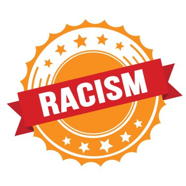 Kırmızı turuncu rozet damgalı RACISM metni.