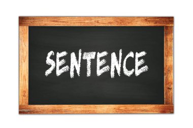 SENTENCE siyah ahşap çerçeve okul tahtasına yazılmış metin.