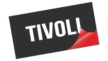 Siyah kırmızı etiket damgası üzerine yazılmış TIVOLI metni.