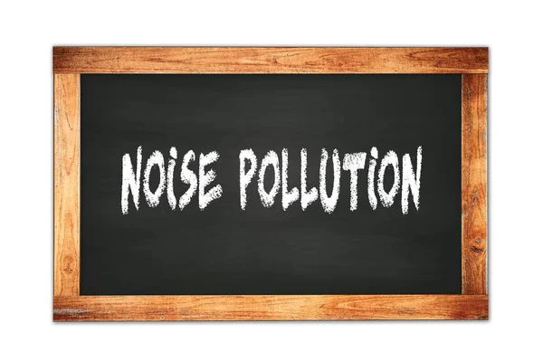 Noise Pollution Texte Écrit Sur Tableau Noir École Ossature Bois — Photo