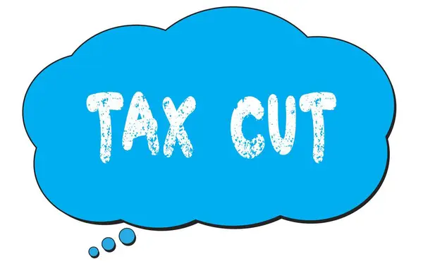 Texto Tax Cut Escrito Uma Bolha Nuvem Pensamento Azul — Fotografia de Stock