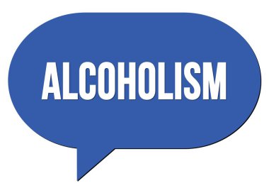 Mavi bir konuşma kabarcığı damgası ile yazılmış ALCOHOLISM metni