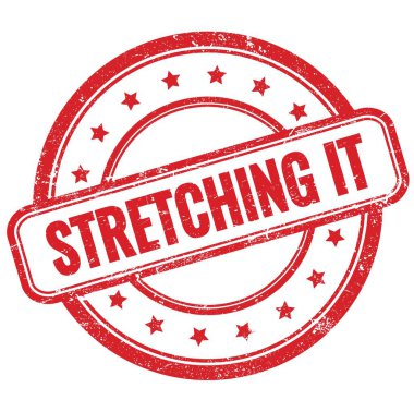 Kırmızı, eski, pasaklı, yuvarlak, lastik damga üzerine STRETCHING IT metni.
