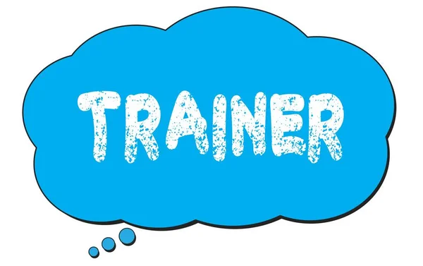 Trainer Text Written Blue Thought Cloud Bubble — Stock Photo, Image