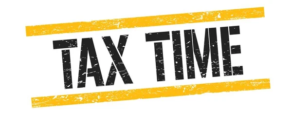 Tax Time Szöveg Fekete Sárga Grungy Vonalak Bélyegző Tábla — Stock Fotó