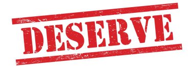 Kırmızı grungy vintage kauçuk damga üzerinde DESERVE metin.
