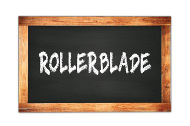 ROLERBLADE siyah ahşap çerçeve okul tahtasına yazılmış metin.