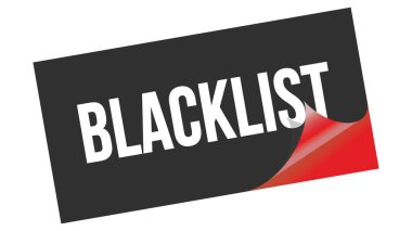 Siyah kırmızı etiket damgası üzerine yazılmış BLACKLIST metni.
