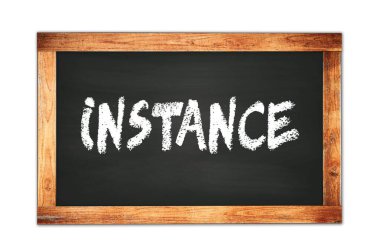 INSTANCE siyah ahşap çerçeve okul tahtasına yazılmış metin.