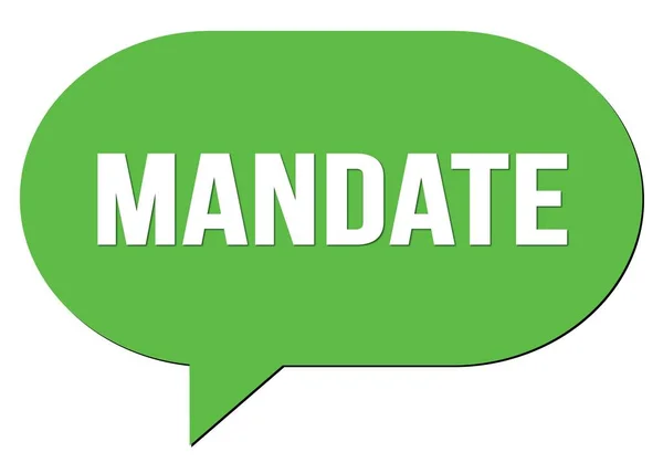 Mandate Text Written Green Speech Bubble Stamp — Stock Fotó