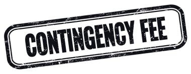 CONTINGENCY FEE text on black grungy vintage rectangle stamp.