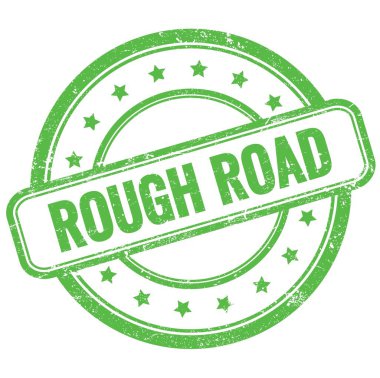 ROUGH ROAD text on green vintage grungy round rubber stamp.