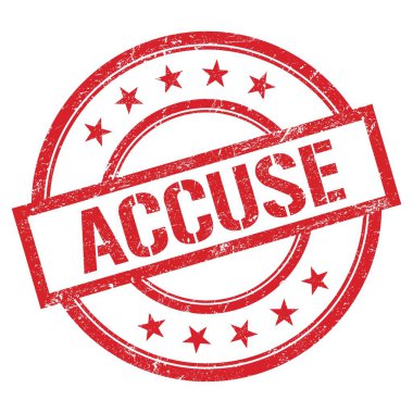 ACCUSE text written on red round vintage rubber stamp.
