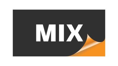 Siyah turuncu etikete yazılmış MIX metni.