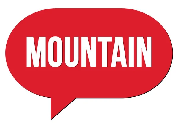 Mountain Texto Escrito Selo Bolha Fala Vermelho — Fotografia de Stock