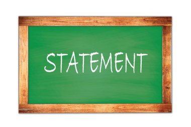 Yeşil ahşap çerçeve okul tahtasına yazılmış STATEMENT metin.