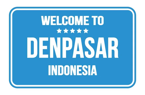 Willkommen Denpasar Indonesien Auf Blauem Rechteck Straßenschild Stempel — Stockfoto