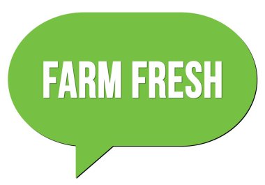 Yeşil bir konuşma kabarcığı puluyla yazılmış FARM FRESH metni