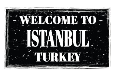 ISTANBUL 'a Hoşgeldiniz - TURKEY, siyah dikdörtgen posta pulu üzerine yazılmış kelimeler