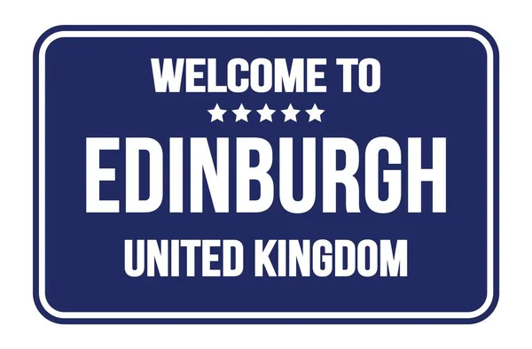 Vítejte Edinburgh Spojené Království Modrém Obdélníkovém Pouličním Znaku — Stock fotografie