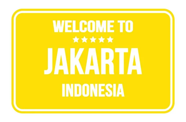 Bienvenue Jakarta Indonésie Sur Timbre Signalisation Rectangulaire Jaune — Photo