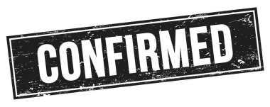 CONFIRMED text on black grungy rectangle stamp sign.