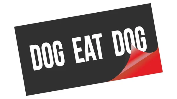Dog Eat Dog Text Geschrieben Auf Schwarz Roter Aufklebermarke — Stockfoto