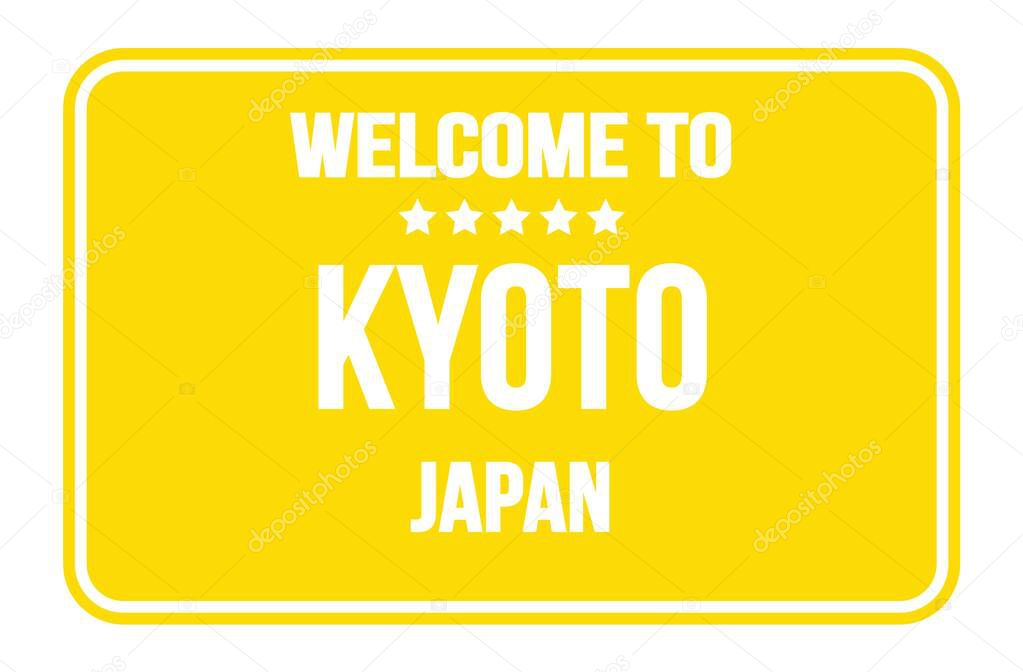 WELCOME TO KYOTO - JAPAN, on yellow rectangle street sign stamp