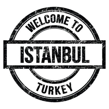 ISTANBUL 'a Hoşgeldiniz - TURKEY, siyah yuvarlak basit damga üzerine yazılmış kelimeler