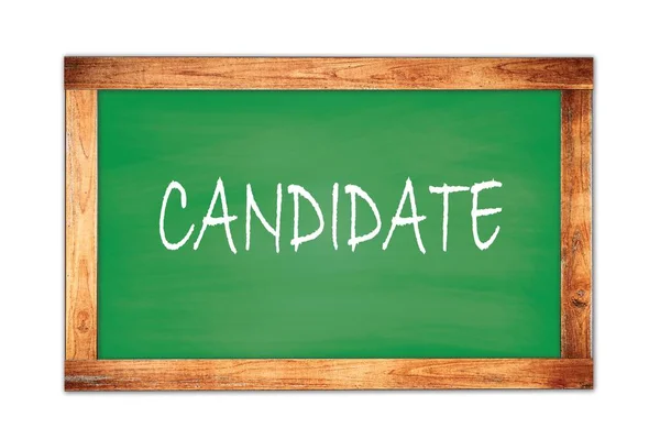 Candidate Text Written Green Wooden Frame School Blackboard — Zdjęcie stockowe