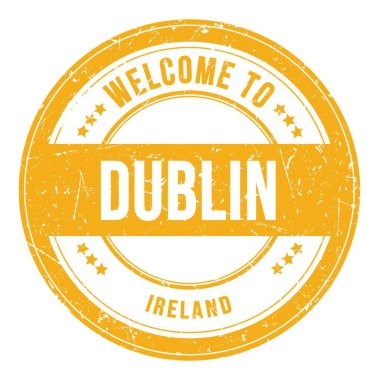 DUBLIN 'e Hoşgeldiniz - İrlanda, sarı yuvarlak bozuk para damgası üzerine yazılmış kelimeler