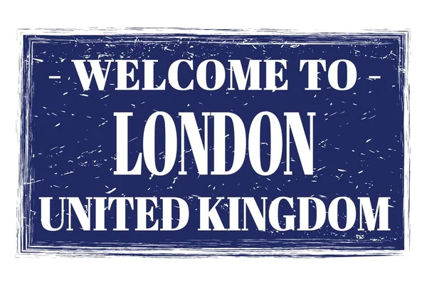 Καλώς Ήρθατε Στο Λονδίνο Ηνωμένο Βασίλειο — Φωτογραφία Αρχείου