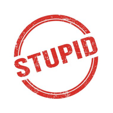 Kırmızı grungy vintage yuvarlak pulu üzerine yazılmış aptal metin.