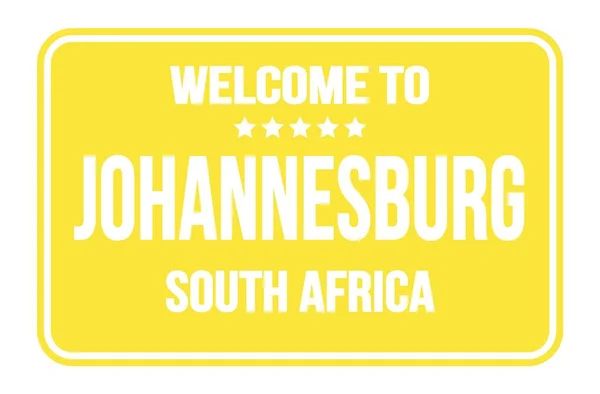 Bienvenue Johannesburg Afrique Sud Sur Timbre Signalisation Rectangulaire Jaune — Photo