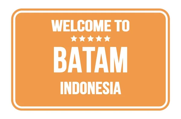 Bienvenue Batam Indonésie Sur Timbre Signalisation Brun Rectangle — Photo
