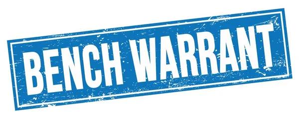 Bench Warrant Text Blå Grungy Rektangel Stämpel Tecken — Stockfoto
