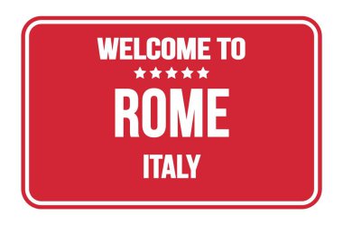 Roma 'ya Hoşgeldiniz - İtalya, kırmızı dikdörtgen sokak levhasında