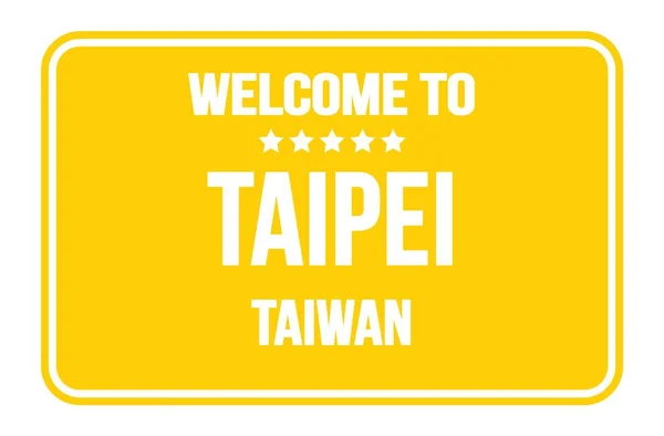 Welcome Taipei Taiwan Yellow Rectangle Street Sign Stamp — Stock Photo, Image