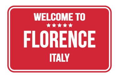 FLORENCE 'e Hoşgeldiniz - İtalya, kırmızı dikdörtgen sokak levhası üzerinde