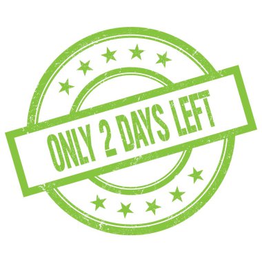 Sadece 2 GÜN KALDI Yeşil yuvarlak vintage kauçuk damga üzerine yazılmış metin.