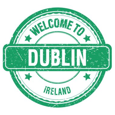DUBLIN 'e Hoş Geldiniz - İrlanda, yeşil grungy pulu üzerine yazılmış kelimeler