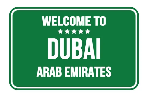 Bem Vindo Dubai Emirados Arab Sobre Carimbo Sinalização Rua Retangular — Fotografia de Stock