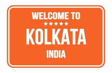 Turuncu dikdörtgen sokak levhasındaki KOLKATA - Hindistan 'a Hoş Geldiniz