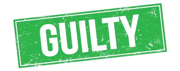 Guilty Tekst Zielonym Prostokącie Grungy Znak Znaczka — Zdjęcie stockowe